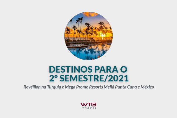 (Português Brasil) Destinos Para O 2º Semestre De 2021: Revéillon Na Turquia, Mega Promo Resorts Meliá+Copa Airlines